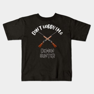 Don't Worry I'm A Demon Hunter Kids T-Shirt